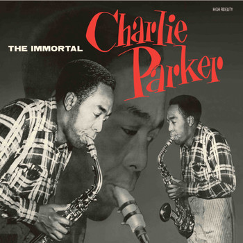 Charlie Parker - The Immortal Charlie Parker (Bonus Track Version)