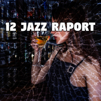 Chillout Lounge - 12 Jazz Raport
