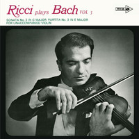 Ruggiero Ricci - J.S. Bach: Partita For Violin No. 2, BWV 1004; Sonata For Violin No. 3, BWV 1005; Partita For Violin No. 3, BWV 1006 (Ruggiero Ricci: Complete American Decca Recordings, Vol. 4)