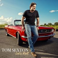 Tom Sexton - Let's Roll