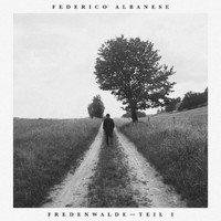 Federico Albanese - Fredenwalde - Teil I