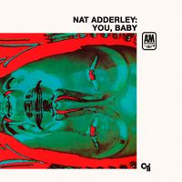 Nat Adderley - You, Baby