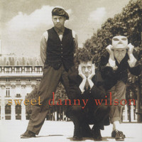 Danny Wilson - Sweet Danny Wilson / Three-In-A-Bed-Romp