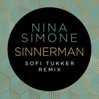 Nina Simone, Sofi Tukker - Sinnerman (Sofi Tukker Remix)