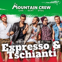 Mountain Crew - Expresso & Tschianti