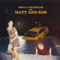 Matt and Kim - Steal A Yellow Cab