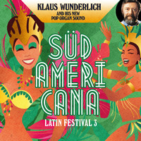 Klaus Wunderlich - Südamericana (Latin Festival 2)