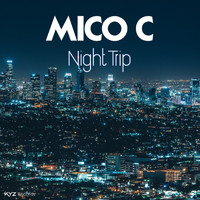 Mico C - Night Trip