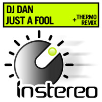 DJ Dan - Just A Fool
