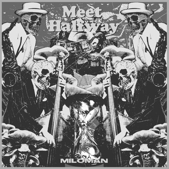 Miloman - Meet Halfway (Remastered)