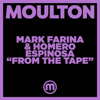 Mark Farina & Homero Espinosa - From The Tape