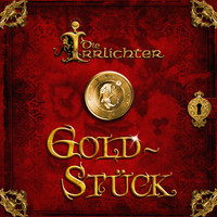 Die Irrlichter - Goldstück