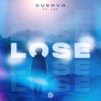 Cuervo - Lose (Explicit)