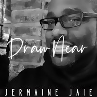 Jermaine Jaie - Draw Near