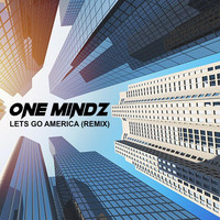 One Mindz - Lets Go America (One Mindz Remix)