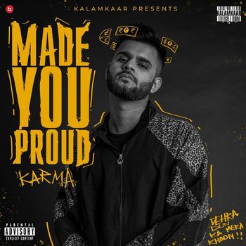 Karma - Made You Proud (Explicit)