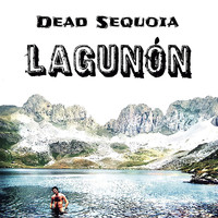 Dead Sequoia - Lagunón