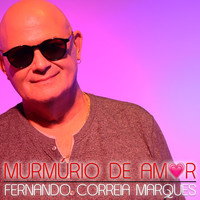Fernando Correia Marques - Murmúrio de Amor