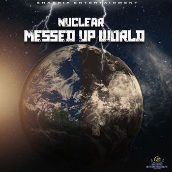 Nuclear - Messed Up World