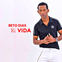 Beto Dias - Ki Vida