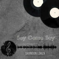 Davinson Loaiza - Soy Como Soy