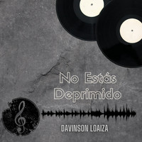 Davinson Loaiza - No Estás Deprimido