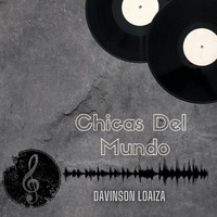Davinson Loaiza - Chicas del Mundo