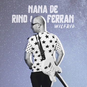 Wilfrid - Nana de Rino i Ferran
