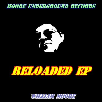 Willi@m Moore - Reloaded