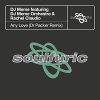 DJ Meme - Any Love (feat. DJ Meme Orchestra & Rachel Claudio) (Dr Packer Remix)