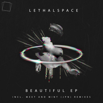 LethalSpace - Beautiful Ep