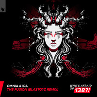 Omnia & IRA - The Fusion (Blastoyz Remix)