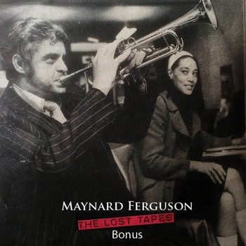Maynard Ferguson - The Lost Tapes: Bonus