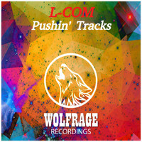 L-COM - Pushin' Tracks