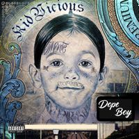 Kid Vicious - Dope Boy (Explicit)