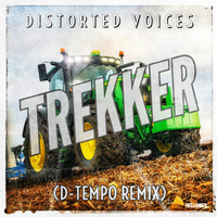 Distorted Voices - Trekker Remix