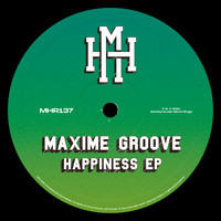 Maxime Groove - Happiness EP