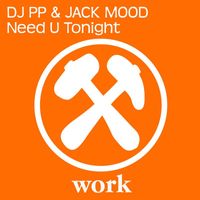 DJ PP & Jack Mood - Need U Tonight