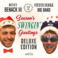 Benny Benack III & Steven Feifke - Season's Swingin' Greetings (Deluxe Edition)