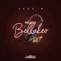 Alex D - Modo Bellakeo