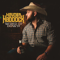 Hayden Haddock - Wind It Down