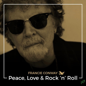 Francie Conway - Peace, Love & Rock 'n' Roll