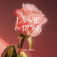 Elise Azkoul - La Vie En Rose