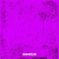 Adam McClure - Good Cunt (Explicit)