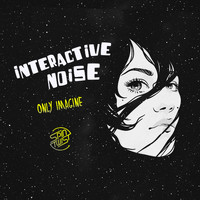 Interactive Noise - Only Imagine