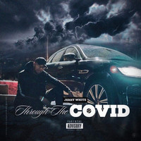 Jerry White - Through the Covid (Explicit)
