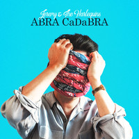 Jeremy & The Harlequins - ABRA CaDaBRA