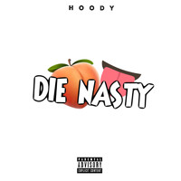 Hoody - Die Nasty (Explicit)
