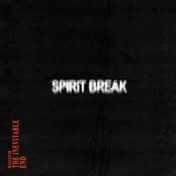 Waxteeth, MVRE - Spirit Break