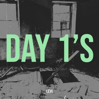 Levi - Day 1’s (Explicit)
